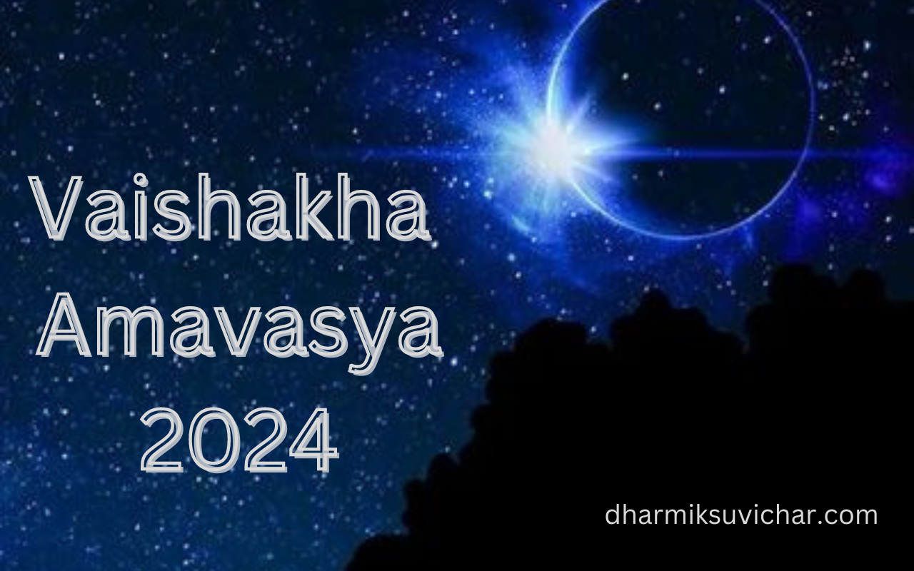 Vaishakha Amavasya 2024